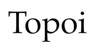 How to Pronounce Topoi [upl. by Anawed]