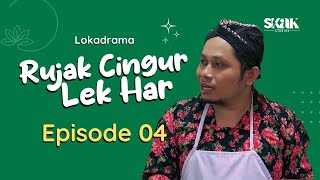 RUJAK CINGUR LEK HAR  EPISODE 4  LOKADRAMA [upl. by Lotsirhc224]