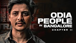 ବାଙ୍ଗାଲୋରରେ ଓଡ଼ିଆ ଲୋକ  CHAPTER 2  Odia People In Bangalore 2  KB  2023 [upl. by Chico164]