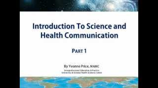 Introduction to ScienceHealth Communication  Part 1 [upl. by Ellehsal]