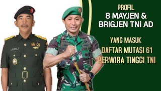 Profil 8 Mayjen dan Brigjen TNI AD yang masuk Daftar Mutasi 61 Perwira Tinggi TNI [upl. by Nivets]