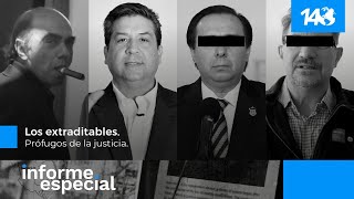 Informe Especial  Los extraditables Prófugos de la justicia [upl. by Suiramaj]