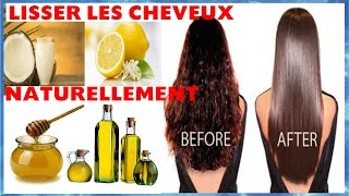 Comment LISSER les CHEVEUX NATURELLEMENT  3 REMEDES MAISON [upl. by Luehrmann]