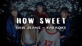 NewJeans 뉴진스  How Sweet KARAOKE LYRICS [upl. by Attinahs55]