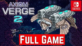 Axiom Verge 2 Switch  FULL GAME  Gameplay Walkthrough  No Commentary [upl. by Grogan]