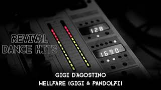 Gigi DAgostino  Wellfare Gigi amp Pandolfi HQ [upl. by Ard]