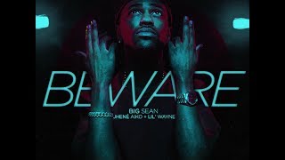 Big Sean  Beware ft Lil Wayne Jhene Aiko Trap Remix 2014 [upl. by Nae]