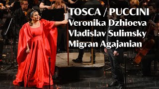 Tosca Puccini — Veronika Dzhioeva  Vladislav Sulimsky  Migran Agajanian [upl. by Otsenre]