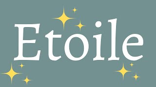 How To Pronounce Star Etoile in French [upl. by Stevena421]