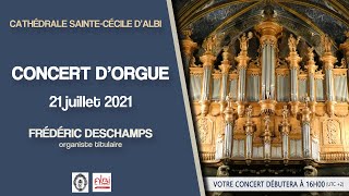 Concert dorgue à la cathédrale dAlbi  Frédéric DESCHAMPS 21 juillet 2021 [upl. by Amekahs699]