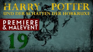 Premiere  Malevent Kap 19 quotHarry Potter und der Schatten der Horkruxequot  HÖRBUCH LIVE [upl. by Enelhtac]