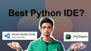 PyCharm vs Visual Studio Code  Best Python IDE for Beginners [upl. by O'Brien305]