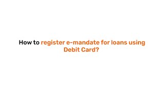 How to register emandate for loans using Debit Card [upl. by Innes]