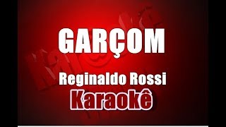 Garçom  Reginaldo Rossi  Karaokê [upl. by Weixel470]