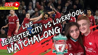 LIVERPOOL VS LEICESTER LIVE WATCHALONG AND DISUCSSION [upl. by Anair]