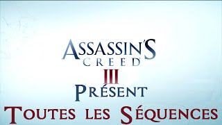 Assassin’s Creed III  Bonus  Présent  Toutes les séquences [upl. by Juni466]