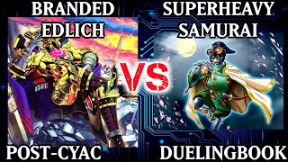 Branded Eldlich vs Superheavy Samurai  POSTCYAC  Dueling Book [upl. by Kurtzig]