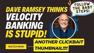 Dave Ramsey thinks Velocity Banking is STUPID [upl. by Van]