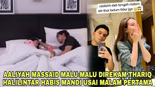 Malam Pertama❗Aaliyah Massaid Dibuat Terkesima Oleh Thariq Pengantin Baru Pertama Kali Tidur Bareng [upl. by Reffinej]