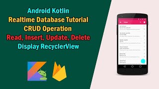 Android Kotlin Firebase Realtime Database CRUD Tutorial  Create Read Update Delete [upl. by Zap]