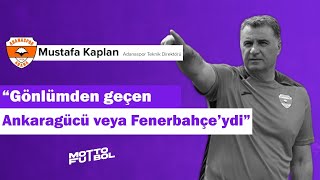 Mustafa Kaplan quotTakviyelerle Adanaspor ilk 7ye oynamalı gönlümden Ankaragücü veya Fenerbahçequot [upl. by Switzer]