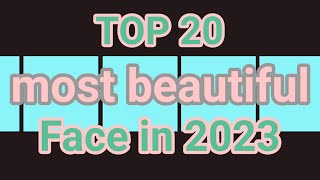 Top 20 Most beautiful face of 2023  age comparison [upl. by Sardella]