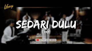 LIVESTUDIO VICTORY  SEDARI DULU Cover TOMPI  VICTORY [upl. by Glynis]