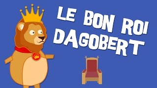 Le Bon Roi Dagobert  Comptine pour enfant [upl. by Brady]