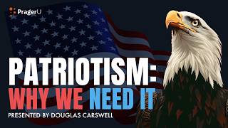 Patriotism Why We Need It  5 Minute Videos [upl. by Farr]