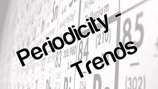 Periodicity  trends [upl. by Ainig]