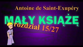 MAŁY KSIĄŻĘ  Audiobook 1527  lektura  Antoine de SaintExupéry  Geaograf i jego planeta [upl. by Brier]