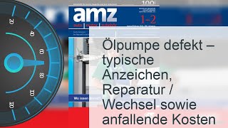 Ölpumpe defekt  Anzeichen Reparatur  Wechsel amp Kosten [upl. by Oremoh758]