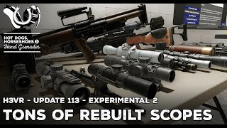 H3VR Early Access Update 113e2  TONS of Rebuilt Scopes [upl. by Marder]