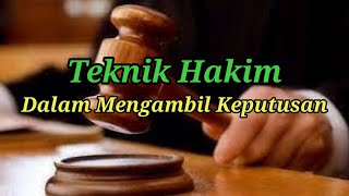 HUKUM ACARA PERDATA  TEKNIK HAKIM DALAM MENGAMBIL KEPUTUSAN [upl. by Harlin]