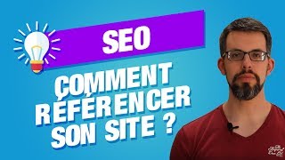 Comment référencer son site internet sur Google  SEO [upl. by Annais]