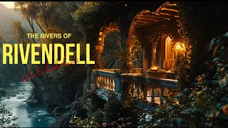 The Rivers Of Rivendell [upl. by Drarig]