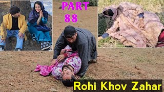 Ruhi Khov Zahar  Part 88  Kashmiri Drama [upl. by Hebner]