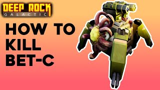 Guide to killing BETC  Deep Rock Galactic [upl. by Schindler]