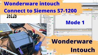 Wonderware InTouch Connect To Siemens S71200 TIA Portal V17 Mode 1  Wonderware Intouch [upl. by Nylyahs]