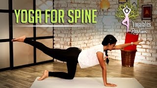 Yoga For Spine  Yogalates With Rashmi Ramesh  Mind Body Soul [upl. by Ahsrop]