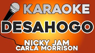 KARAOKE Desahogo  Nicky Jam Carla Morrison [upl. by Juxon]