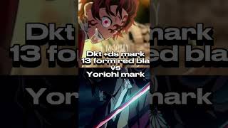 Dkt  ds mark  red blade  transparent world  selfless state  13 form vs Yorichi mark [upl. by Ahseena134]