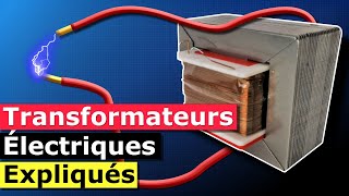 Les Transformateurs Électriques Expliqués [upl. by Felipe211]