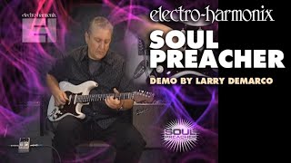 ElectroHarmonix Soul Preacher Compressor  Sustainer Demo by Larry DeMarco [upl. by Owen]