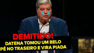 Datena DEMITIDO Apresentador petista se lascou e até a globo fez piada [upl. by Oahc]