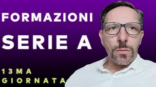 FORMAZIONI 13 GIORNATA SERIE A MA CHE SUCCEDE AL MILAN [upl. by Nelly]