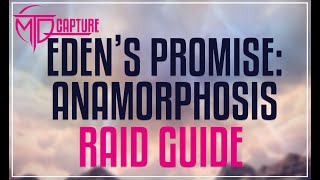 Edens Promise Anamorphosis Raid Guide [upl. by Phalan]