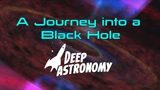 A Journey into a Black Hole [upl. by Sabsay155]