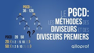 Le PGCD  les méthodes des diviseurs et des diviseurs premiers  Mathématiques  Alloprof [upl. by Klinges114]