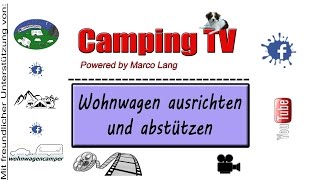 Wohnwagen ausrichten und abstützen [upl. by Ugo]